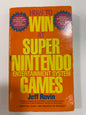 HINT BOOK HOW TO WIN AT SUPER NINTENDO ENTERTAINMENT SYSTEM GAMES (usagé)