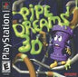 PIPE DREAMS 3D