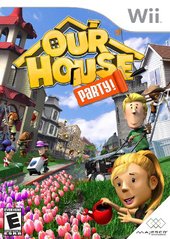OUR HOUSE PARTY