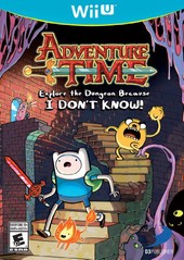 ADVENTURE TIME EXPLORE THE DUNGEON BECAUSE I DON'T KNOW